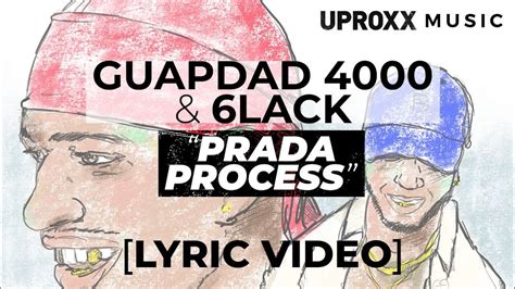 prada process lyrics|Guapdad 4000 ft. 6LACK .